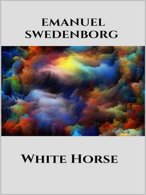 Title details for White Horse by Emanuel Swedenborg - Available